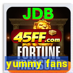 yummy fans